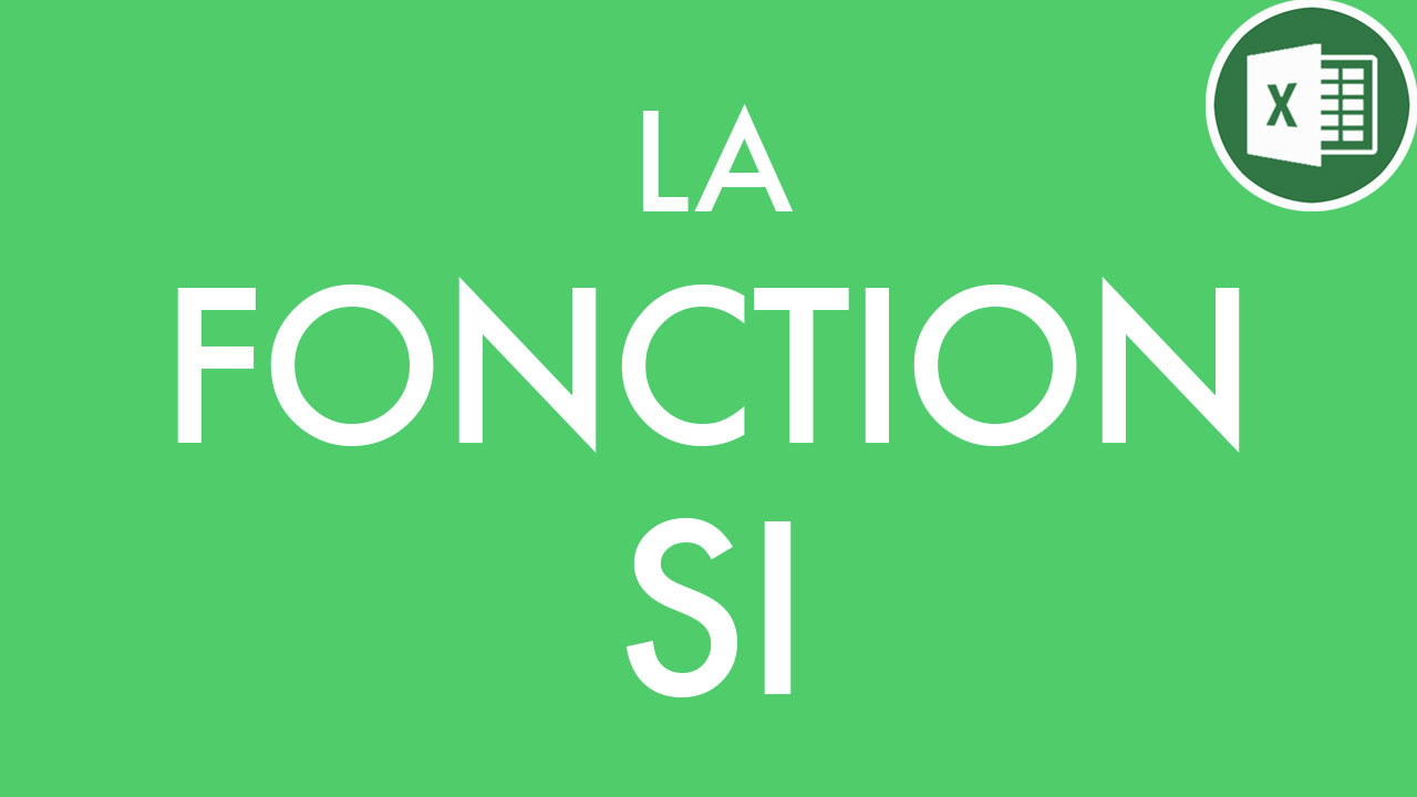 La fonction SI sur Excel 2007